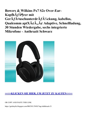6530 bowers   wilkins px7 s2e over-ear-kopfhãƒâ¶rer mit gerãƒâ¤uschunterdrãƒâ¼ckung  kabellos  qualcomm