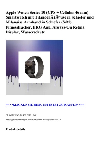 6376 apple watch series 10  gps   cellular 46 mm  smartwatch mit titangehãƒâ¤use in schiefer und milanai