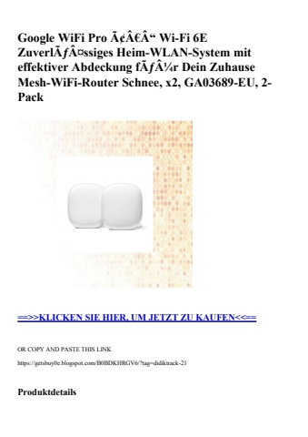 0762 google wifi pro ã¢â€â“ wi-fi 6e zuverlãƒâ¤ssiges heim-wlan-system mit effektiver abdeckung fãƒâ¼r d