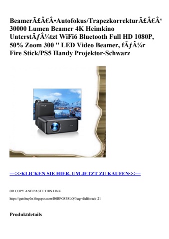 4432 beamerã£â€âautofokus trapezkorrekturã£â€â‘ 30000 lumen beamer 4k heimkino unterstãƒâ¼tzt wifi6 blu