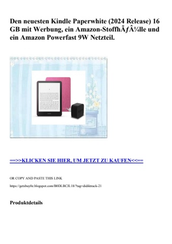 0727 den neuesten kindle paperwhite  2024 release  16 gb mit werbung  ein amazon-stoffhãƒâ¼lle und ein a