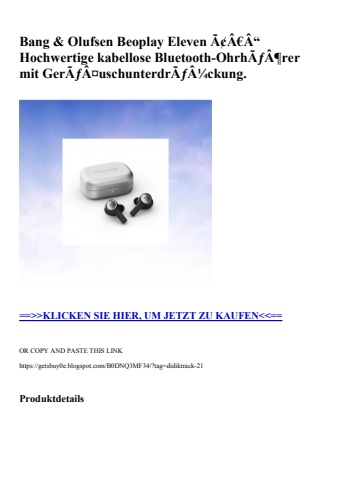 8597 bang   olufsen beoplay eleven ã¢â€â“ hochwertige kabellose bluetooth-ohrhãƒâ¶rer mit gerãƒâ¤uschunt