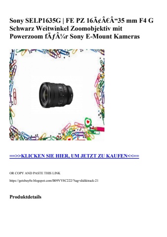 5044 sony selp1635g   fe pz 16ã¢â€â“35 mm f4 g schwarz weitwinkel zoomobjektiv mit powerzoom fãƒâ¼r sony