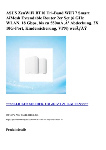 2125 asus zenwifi bt10 tri-band wifi 7 smart aimesh extendable router 2er set  6 ghz wlan  18 gbps  bis