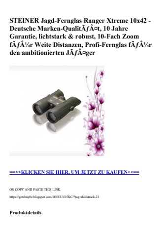 8995 steiner jagd-fernglas ranger xtreme 10x42 - deutsche marken-qualitãƒâ¤t  10 jahre garantie  lichtst