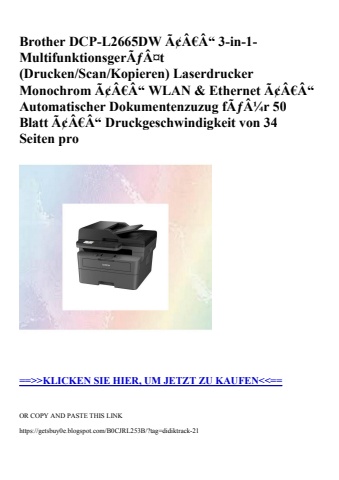 4747 brother dcp-l2665dw ã¢â€â“ 3-in-1-multifunktionsgerãƒâ¤t  drucken scan kopieren  laserdrucker monoc