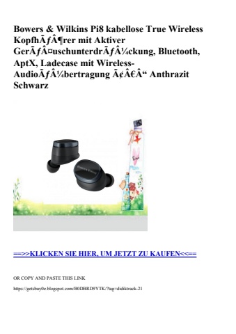 9127 bowers   wilkins pi8 kabellose true wireless kopfhãƒâ¶rer mit aktiver gerãƒâ¤uschunterdrãƒâ¼ckung