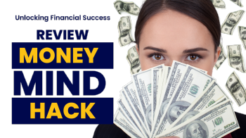 Unlocking Financial Success: MONEY MIND HACK Review 2023