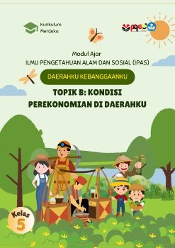 E-Modul IPAS Kelas V Topik B: Kondisi Perekonomian di Daerahku