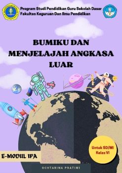 E-MODUL IPA BUMIKU DAN MENJELAJAH ANGKASA LUAR KELAS VI SD
