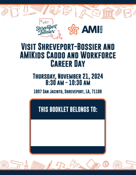 Visit Shreveport-Bossier and AMIKids Caddo and Workforce Inc Career Day Booklet