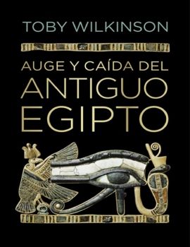 Auge y caída del antiguo Egipto