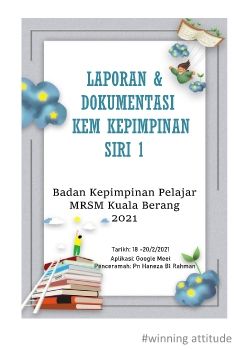 (KEM KEPIMPINAN SIRI 1/2021 BKP MRSM KUALA BERANG) Maktab Rendah Sains MARA Kuala Berang