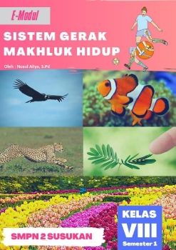 E-MODUL SISTEM GERAK MAKHLUK HIDUP