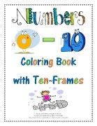 Numbers 0 - 10 Coloring Book with Ten-Frames