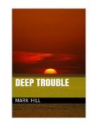 Deep-Trouble