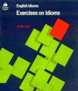 vocabulary - english - exercises on idioms - oxford university press