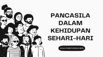 PANCASILA DALAM KEHIDUPAN SEHARI-HARI