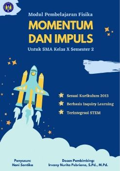 E-MODUL BERBASIS INQUIRY LEARNING TERINTEGRASI STEM PADA MOMENTUM DAN IMPULS