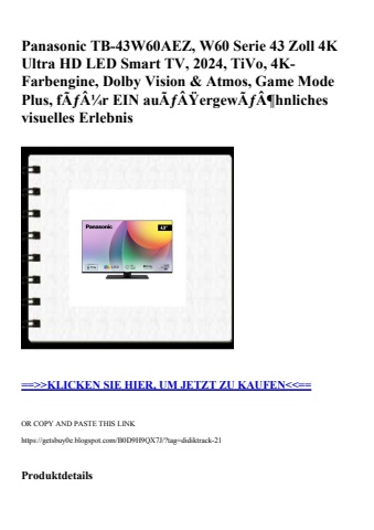 8423 panasonic tb-43w60aez  w60 serie 43 zoll 4k ultra hd led smart tv  2024  tivo  4k-farbengine  dolby