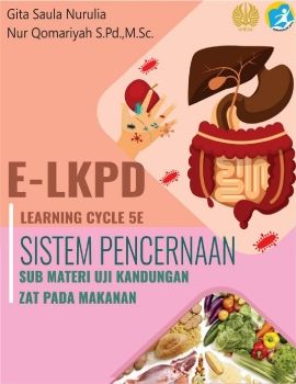Pengembangan Lembar Kerja Peserta Didik Elektronik (e-LKPD) Berbasis Learning Cycle 5E Materi Sistem Pencernaan Manusia Untuk Meningkatkan Keterampilan Proses Terintegrasi dan Hasil Belajar Peserta Didik SMA Kelas XI.