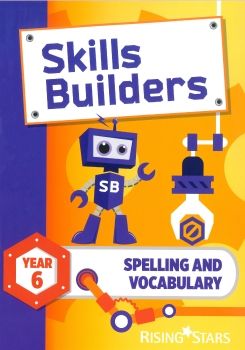 Skills Builders Spelling and Vocabulary Year 6