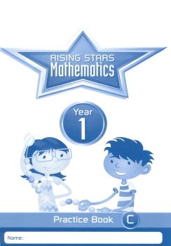 RISING STARS MATHEMATICS YEAR 1 PRACTICE BOOK C