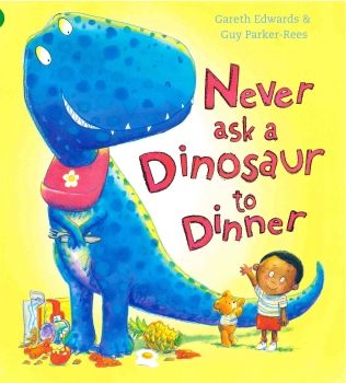 NEVER ASK A DINOSAUR TO DINNER