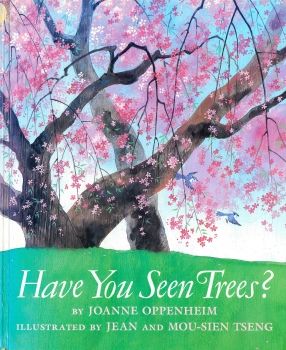 HAVE YOU SEEN THE TREES