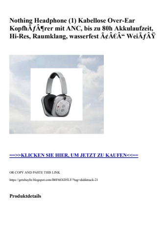 1929 nothing headphone  1  kabellose over-ear kopfhãƒâ¶rer mit anc  bis zu 80h akkulaufzeit  hi-res  rau