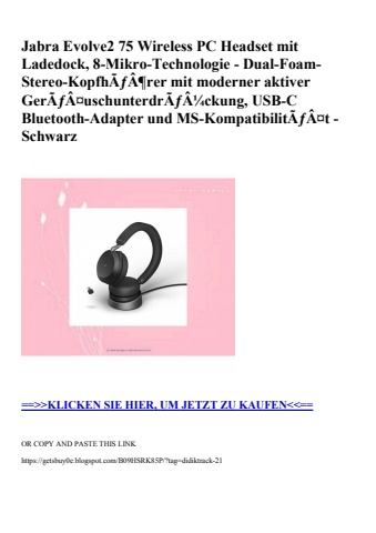 6804 jabra evolve2 75 wireless pc headset mit ladedock  8-mikro-technologie - dual-foam-stereo-kopfhãƒâ¶