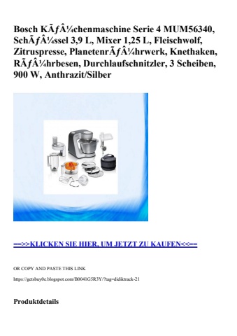 3851 bosch kãƒâ¼chenmaschine serie 4 mum56340  schãƒâ¼ssel 3 9 l  mixer 1 25 l  fleischwolf  zitruspress
