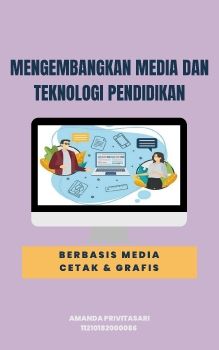 MENGEMBANGKAN MEDIA dan TEKNOLOGI PENDIDIKAN Berbasis Media Cetak dan Grafis