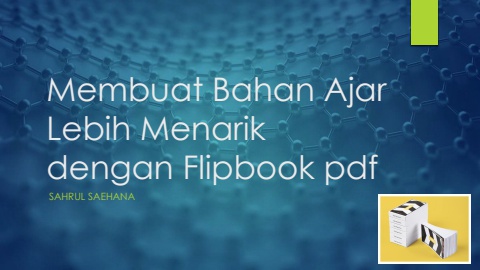 Membuat Bahan Ajar Lebih Menarik dengan Flipbook pdf