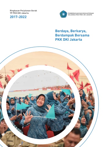 Ringkasan Perjalanan Gerak TP PKK DKI Jakarta 2017-2022