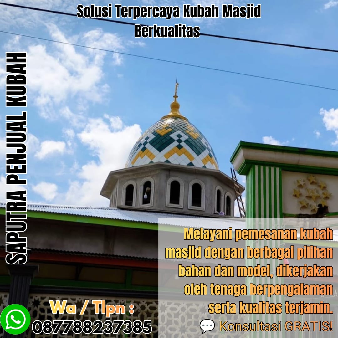 Spesialis Kubah Masjid Modern Sentani { W.A / Tlpn 087788237385 }