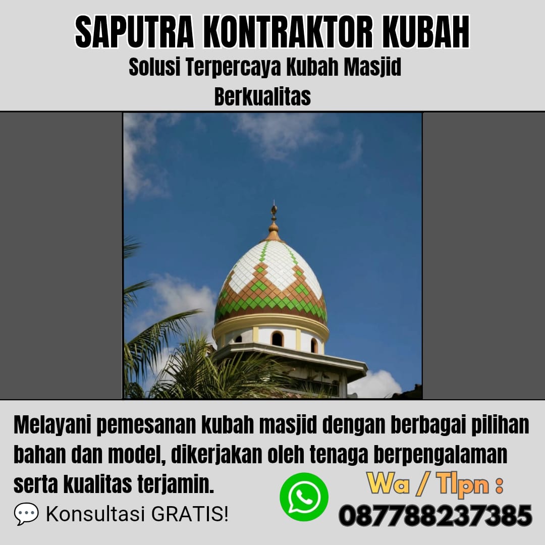 Pengrajin Kubah Masjid Terpercaya Tegal [ W.A 087788237385 ]
