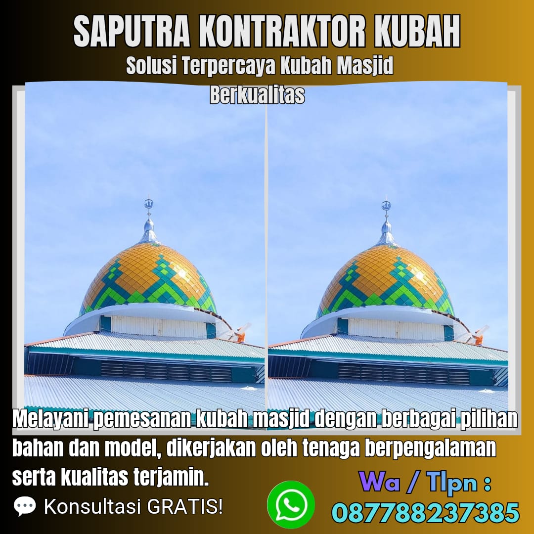 Pengrajin Kubah Masjid Terpercaya Oksibil [ W.A 087788237385 ]