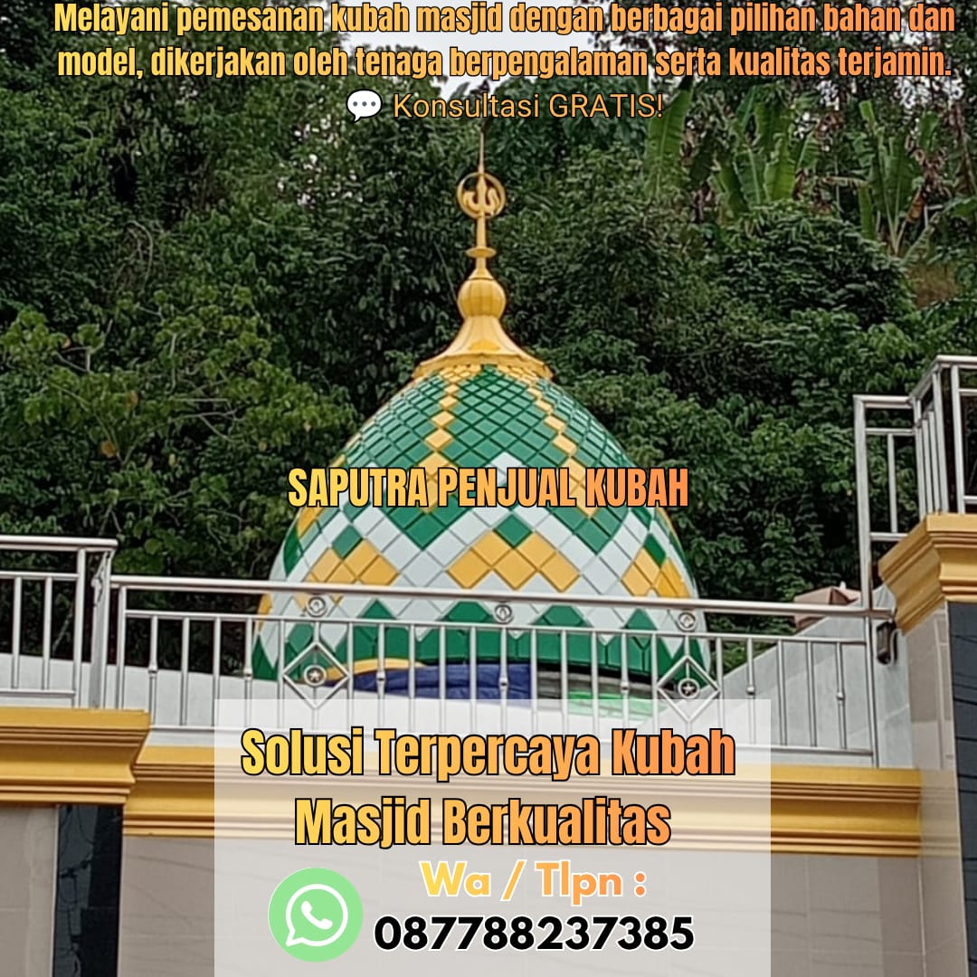 Produksi Kubah Masjid Manna { W.A / Tlpn 087788237385 }