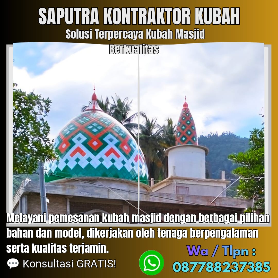 Kontraktor Kubah Masjid Terpercaya Biak [ W.A 087788237385 ]