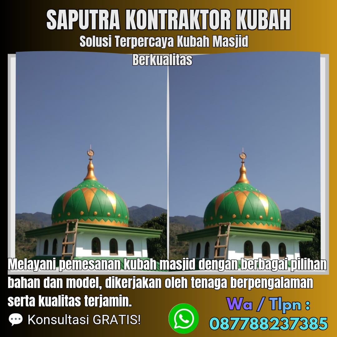Kontraktor Kubah Masjid Terpercaya Sawahlunto [ W.A 087788237385 ]