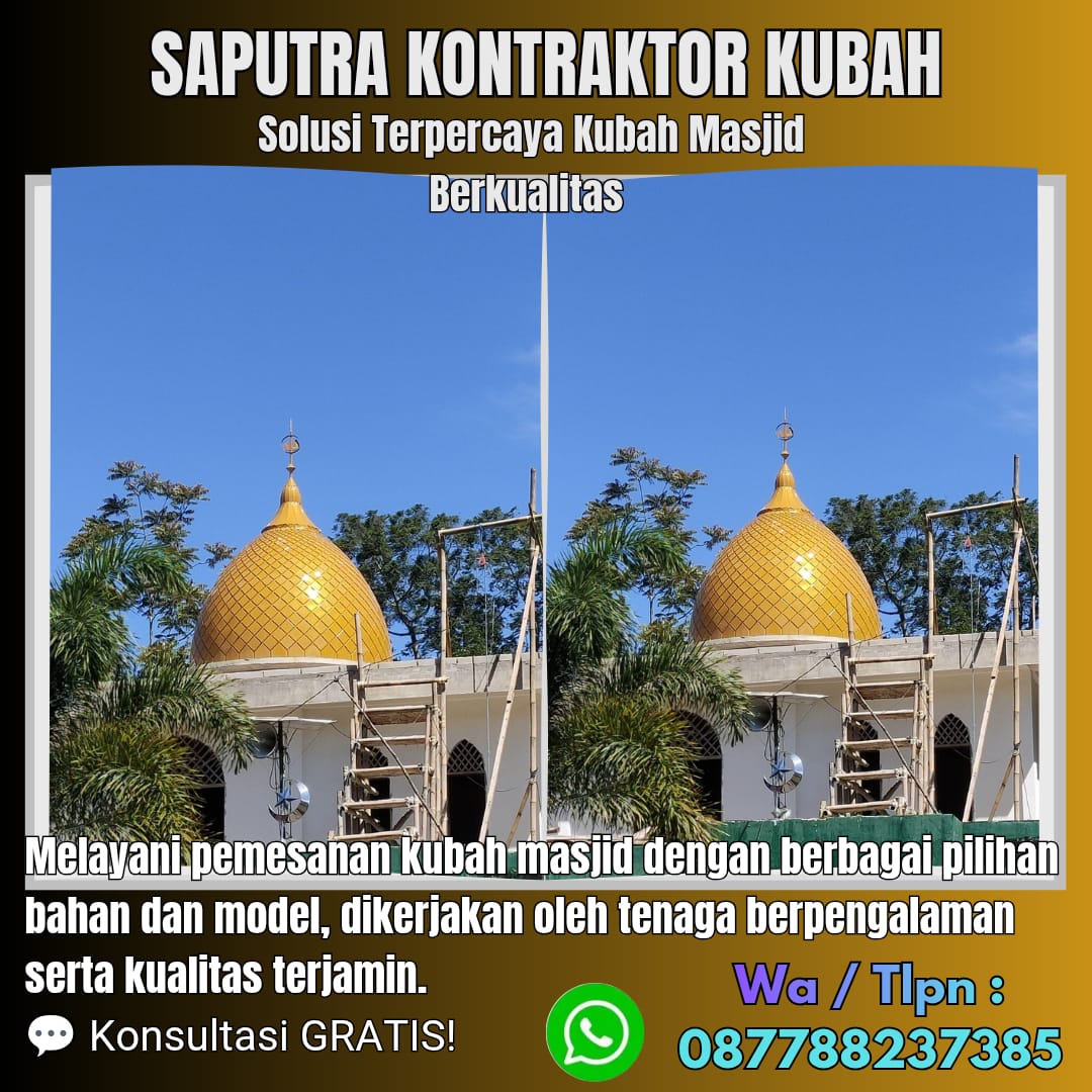 Kontraktor Kubah Masjid Terpercaya Garut [ W.A 087788237385 ]