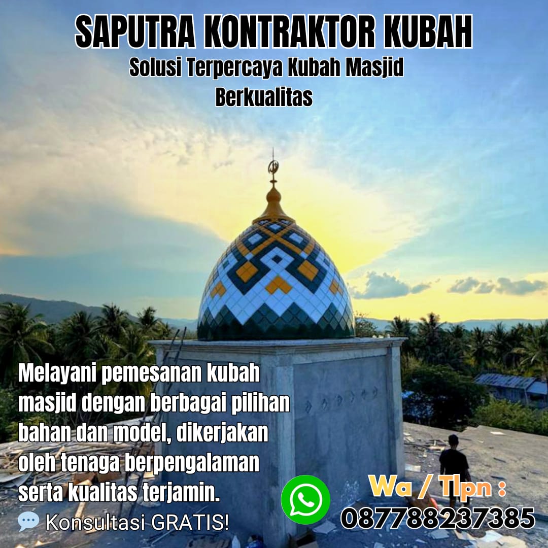Kontraktor Kubah Masjid Terpercaya Padang Panjang [ W.A 087788237385 ]