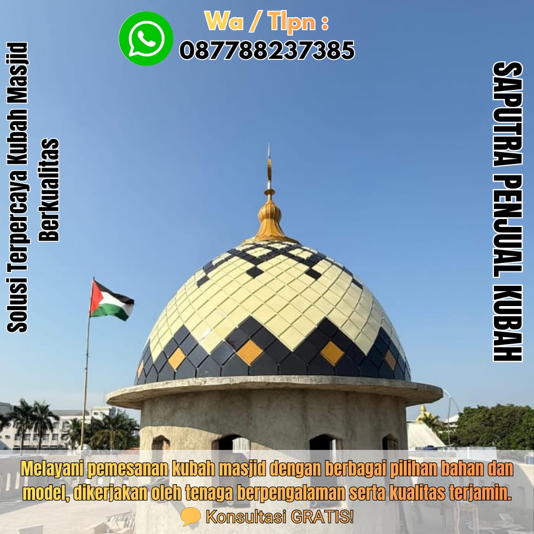 Produksi Kubah Masjid Tanjung { W.A / Tlpn 087788237385 }