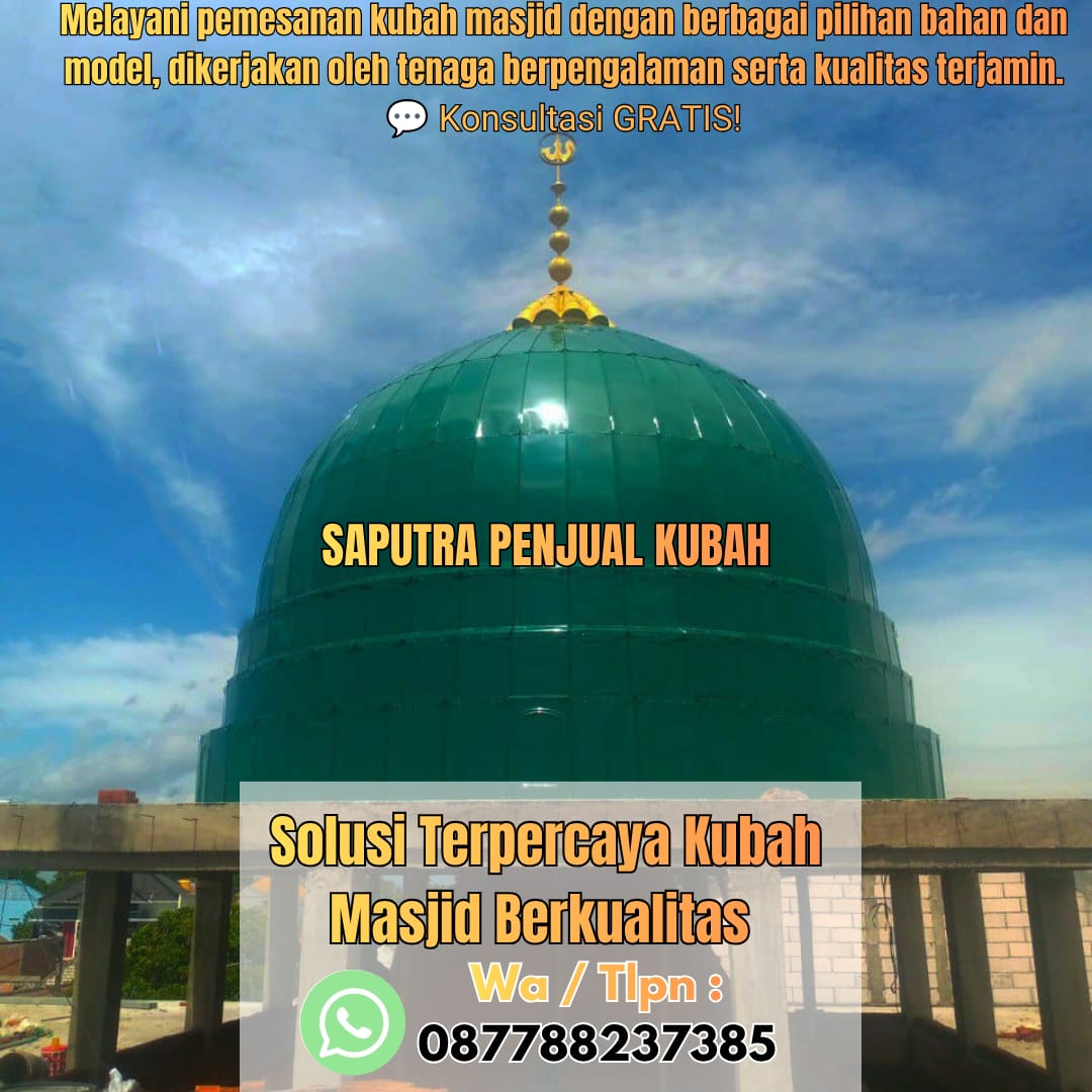 Produksi Kubah Masjid Painan{ W.A / Tlpn 087788237385 }