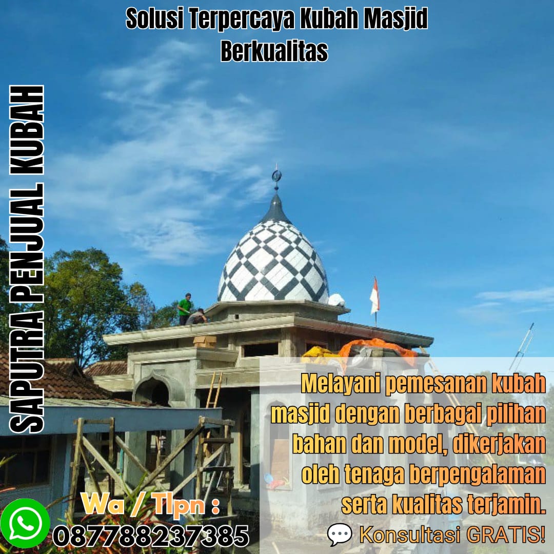 Spesialis Kubah Masjid Modern Situbondo { W.A / Tlpn 087788237385 }