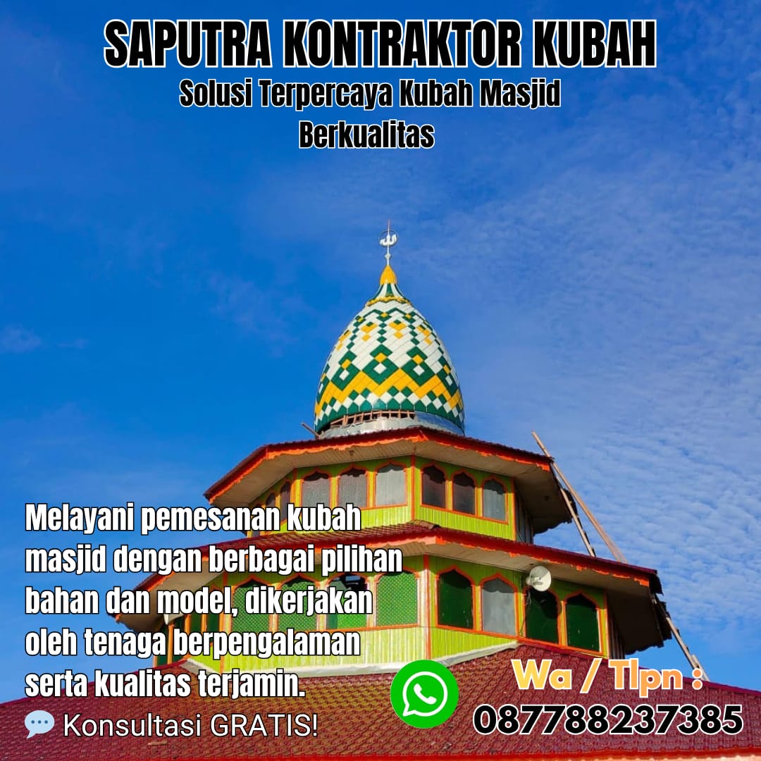 Kontraktor Kubah Masjid Terpercaya Makassar [ W.A 087788237385 ]