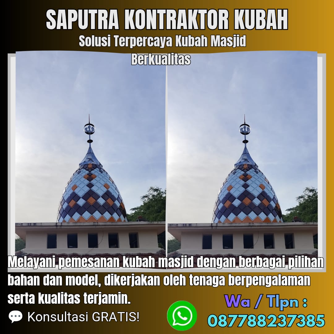 Kontraktor Kubah Masjid Terpercaya Lahat [ W.A 087788237385 ]