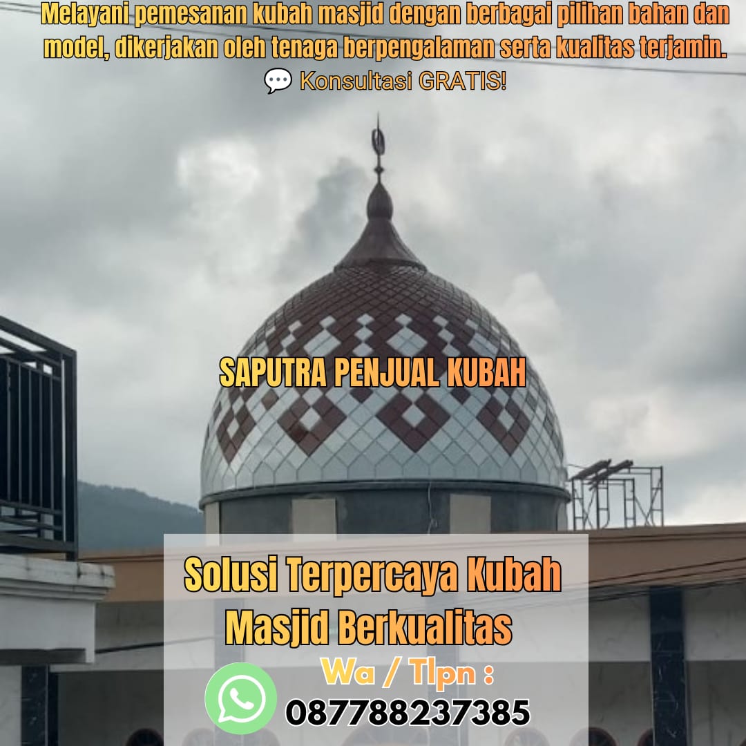 Produksi Kubah Masjid Ciamis { W.A / Tlpn 087788237385 }