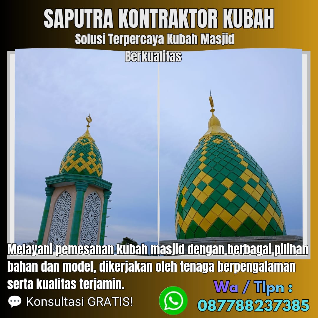 Kontraktor Kubah Masjid Terpercaya Karawang [ W.A 087788237385 ]